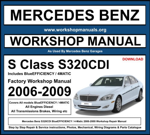Mercedes S Class S320 CDI Workshop Repair Manual Download 2006-2009