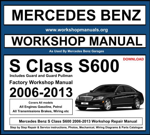 Mercedes S Class S600 S600 Guard S600 Guard Pullman 2006-2013 Workshop Repair Manual Download
