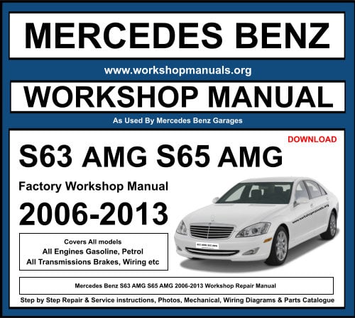 Mercedes S Class S63 AMG S65 AMG 2006-2013 Workshop Repair Manual Download