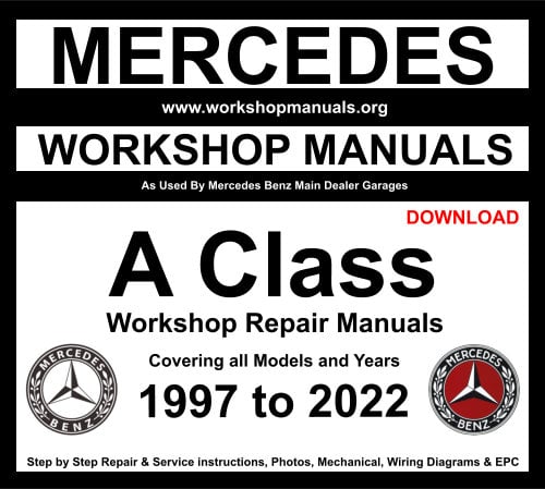 Mercedes A Class Workshop Manuals