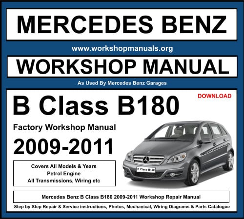 Mercedes B Class B180 2009-2011 Workshop Repair Manual Download