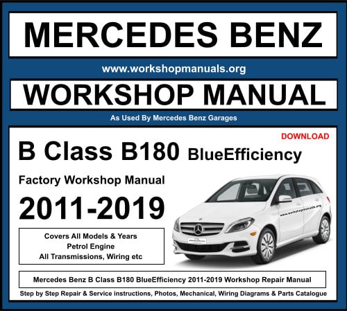 Mercedes B Class B180 BlueEfficiency 2011-2019 Workshop Repair Manual Download