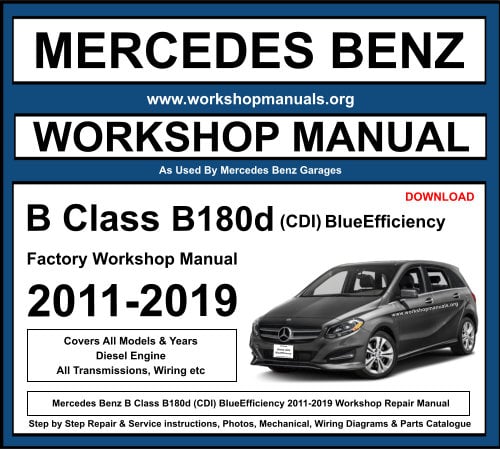 Mercedes B Class B180d BlueEfficiency 2011-2019 Workshop Repair Manual Download