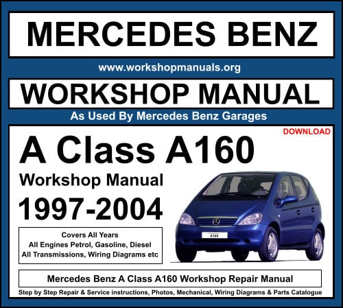 Mercedes Benz A Class A160 Workshop Service Repair Manual