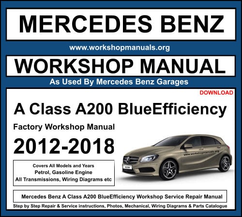 Mercedes Benz A Class A200 2012-2018 Workshop Service Repair Manual