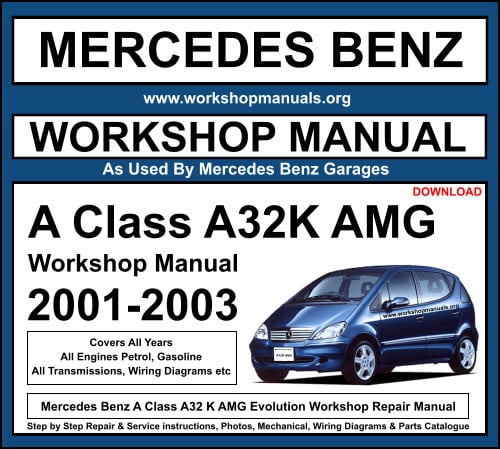 Mercedes Benz A Class A32K AMG Workshop Service Repair Manual