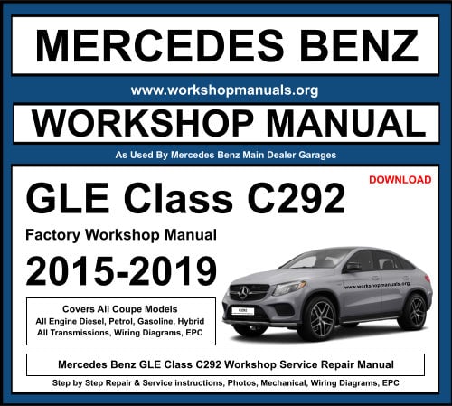 Mercedes Benz GLE Class C292 Workshop Repair Manual Download