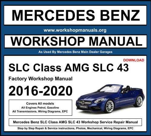 Mercedes Benz SLC Class AMG SCL 43 Workshop Repair Manual