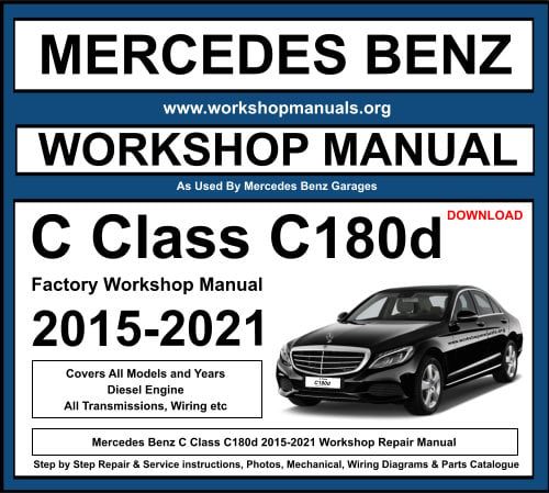 Mercedes C Class C180d 2015-2021 Workshop Repair Manual Download