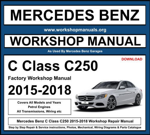 Mercedes C Class C250 2015-2018 Workshop Repair Manual Download
