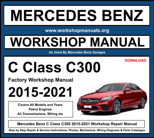 Mercedes C Class C300 2015-2021 Workshop Repair Manual Download