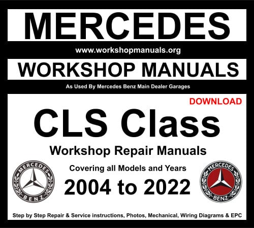 Mercedes CLS Class Workshop Manuals