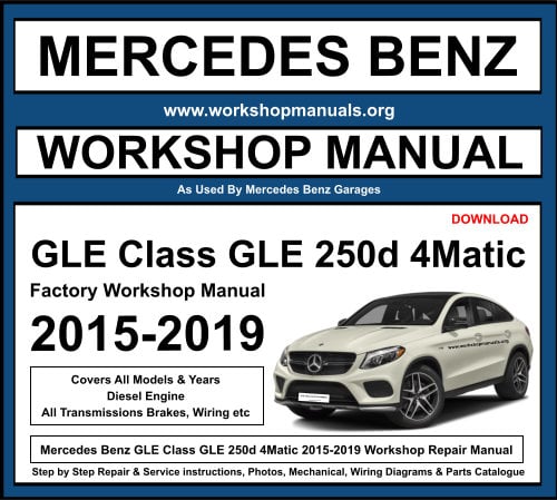 Mercedes GLE Class GLE 250d 4Matic 2016-2019 Workshop Repair Manual Download
