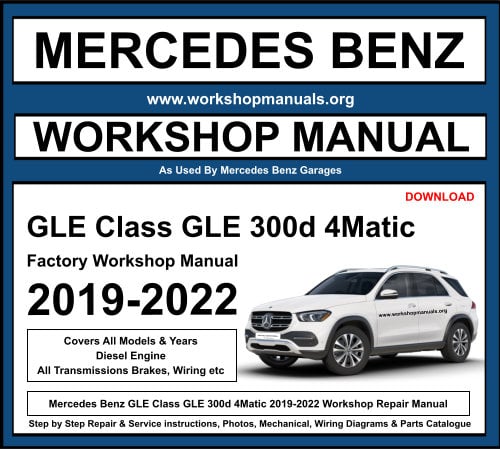 Mercedes GLE Class GLE 300d 4Matic 2019-2022 Workshop Repair Manual Download