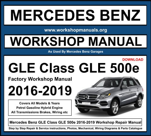 Mercedes GLE Class GLE 500e 2016-2019 Workshop Repair Manual Download