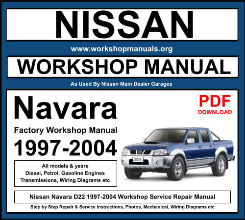 Nissan Navara D22 1997-2004 Workshop Service Repair Manual