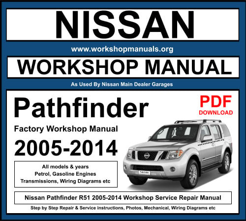 Nissan Pathfinder R51 2005-2014 Workshop Service Repair Manual