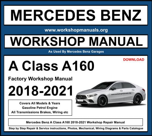 Mercedes A Class A160 2018-2021 Workshop Repair Manual Download