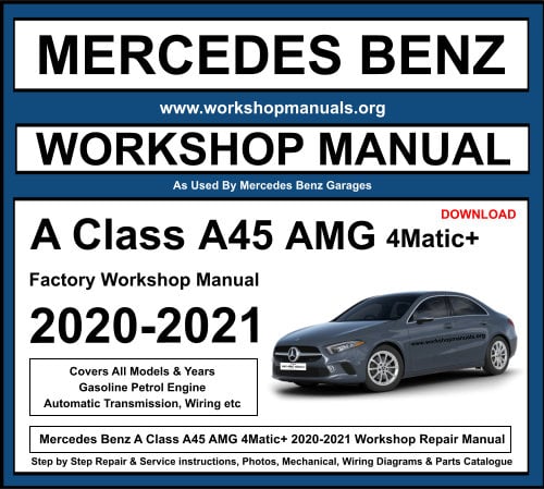 Mercedes A Class A45 AMG 4Matic+ 2018-2021 Workshop Repair Manual Download
