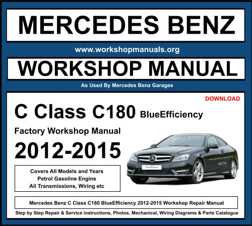 Mercedes C Class C180 BlueEfficiency Workshop Repair Manual Download
