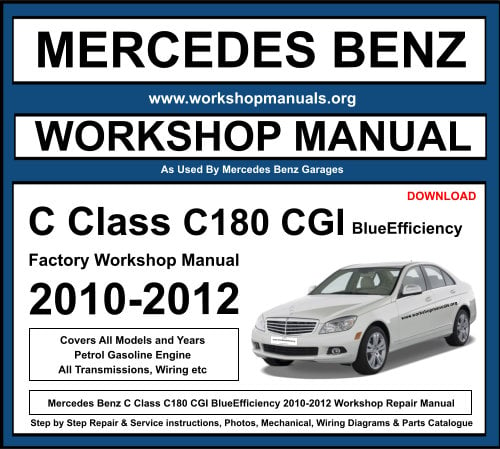 Mercedes C Class C180 CGI BlueEfficiency Workshop Repair Manual Download