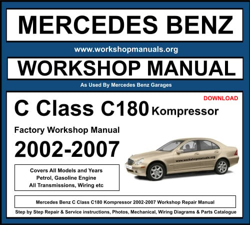 Mercedes C Class C180 Kompressor 2002-2007 Workshop Repair Manual Download