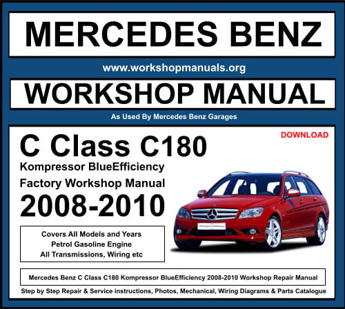Mercedes C Class C180 Kompressor BlueEfficiency Workshop Repair Manual Download