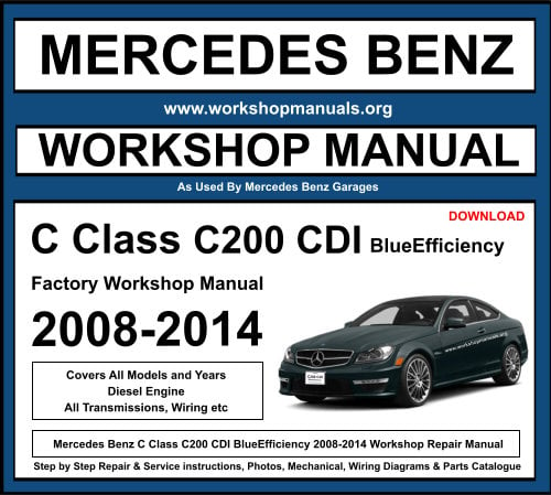 Mercedes C Class C200 CDI BlueEfficiency Workshop Repair Manual Download