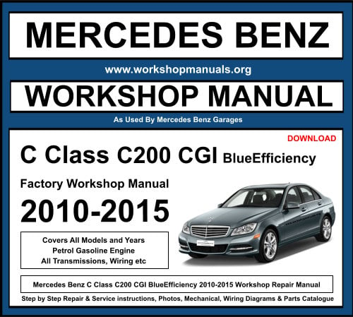 Mercedes C Class C200 CGI BlueEfficiency Workshop Repair Manual Download