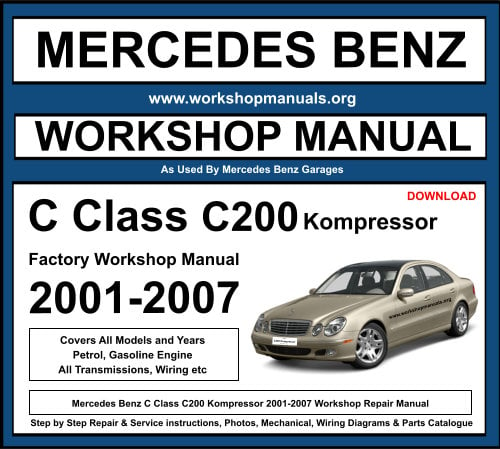 Mercedes C Class C200 Kompressor 2001-2007 Workshop Repair Manual Download