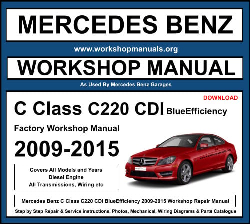 Mercedes C Class C220 CDI BlueEfficiency Workshop Repair Manual Download