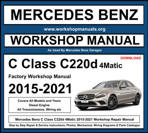 Mercedes C Class C220d 4Matic 2015-2021 Workshop Repair Manual Download