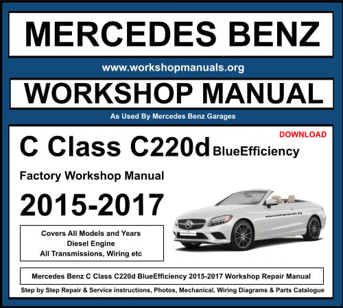 Mercedes C Class C220d BlueEfficiency 2015-2018 Workshop Repair Manual Download