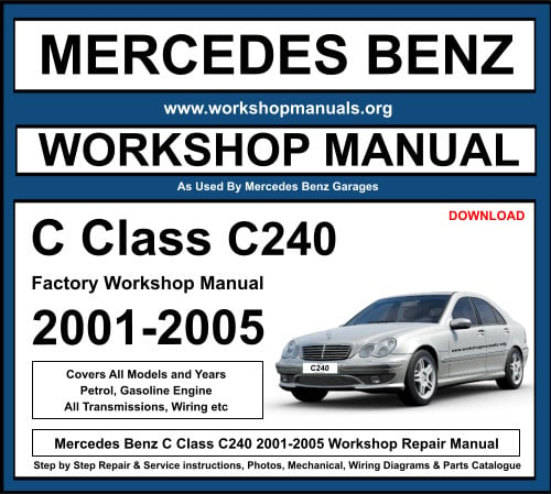 Mercedes C Class C240 2001-2005 Workshop Repair Manual Download