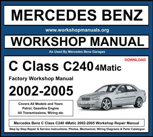 Mercedes C Class C240 4Matic 2002-2005 Workshop Repair Manual Download