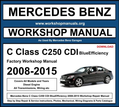 Mercedes C Class C250 CDI BlueEfficiency Workshop Repair Manual Download