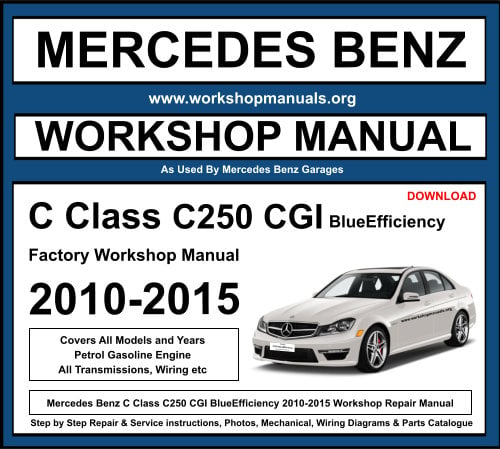 Mercedes C Class C250 CGI BlueEfficiency Workshop Repair Manual Download