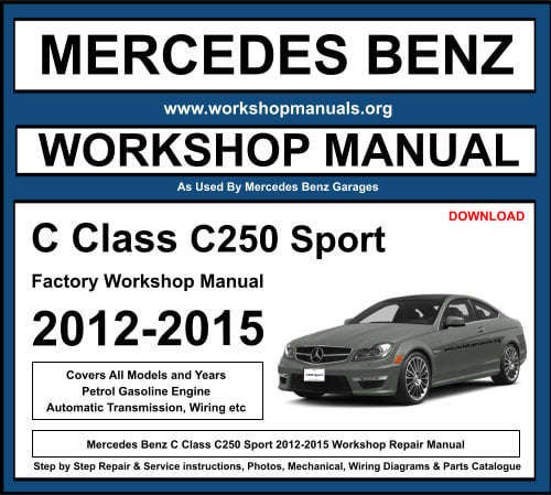 Mercedes C Class C250 Sport Workshop Repair Manual Download