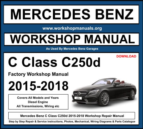 Mercedes C Class C250d 2015-2018 Workshop Repair Manual Download