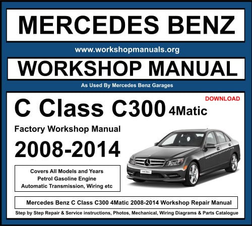 Mercedes C Class C300 4Matic Workshop Repair Manual Download