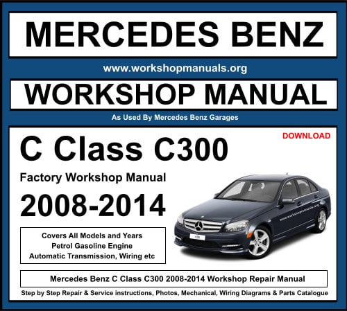 Mercedes C Class C300 Workshop Repair Manual Download