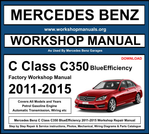 Mercedes C Class C350 BlueEfficiency Workshop Repair Manual Download