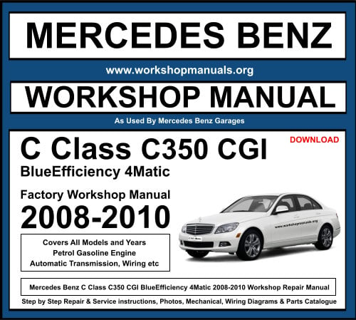 Mercedes C Class C350 CGI BlueEfficiency 4Matic Workshop Repair Manual Download