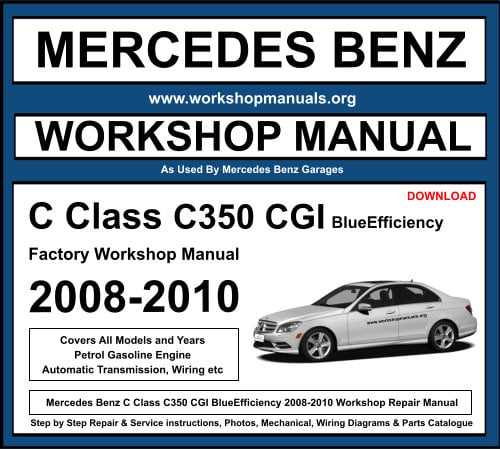 Mercedes C Class C350 CGI BlueEfficiency Workshop Repair Manual Download