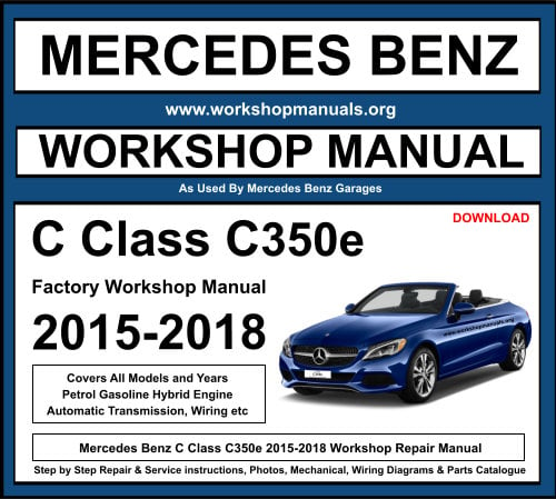 Mercedes C Class C350e 2015-2018 Workshop Repair Manual Download