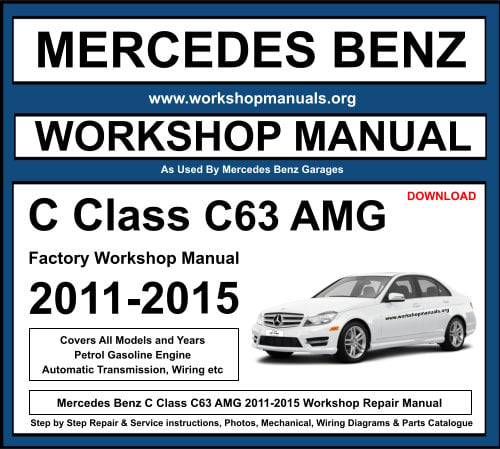 Mercedes C Class C63 AMG Workshop Repair Manual Download