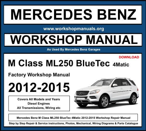 Mercedes M Class ML250 BlueTec 4Matic Workshop Repair Manual Download