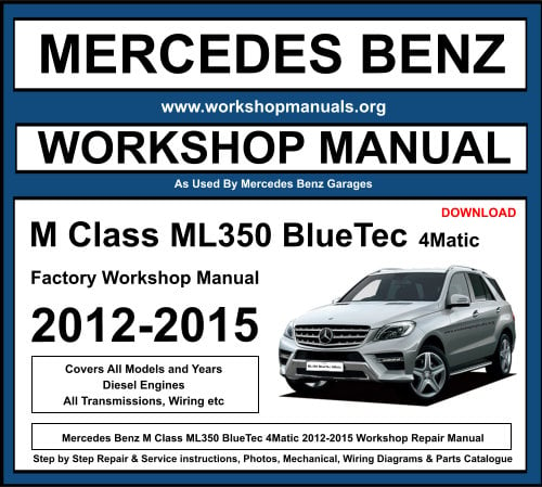 Mercedes M Class ML350 BlueTec 4Matic Workshop Repair Manual Download
