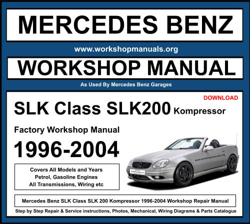 Mercedes SLK Class SLK200 Kompressor Workshop Repair Manual Download