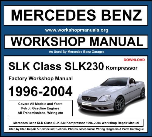 Mercedes SLK Class SLK230 Kompressor Workshop Repair Manual Download